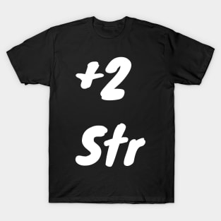 +2 Str T-Shirt